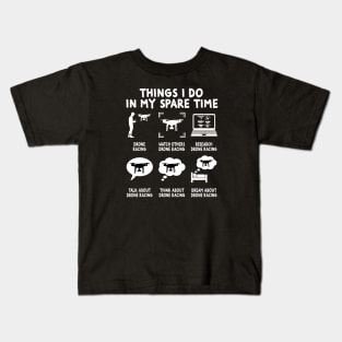 Things I Do In My Spare Time, Drone Racing Kids T-Shirt